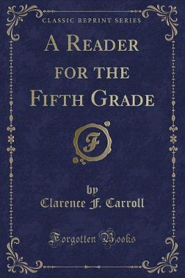 A Reader for the Fifth Grade (Classic Reprint)