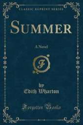 Summer: A Novel (Classic Reprint)