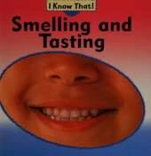 Smelling and Tasting