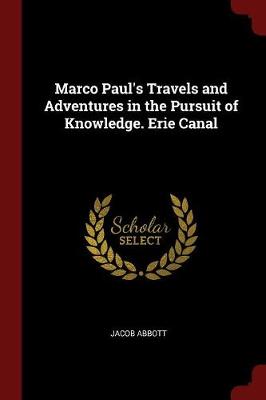 Marco Paul's Travels and Adventures in the Pursuit of Knowledge. Erie Canal