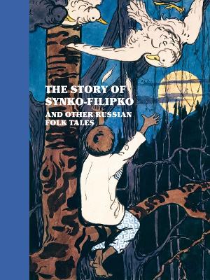 The Story of Synko-Filipko and other Russian Folk Tales