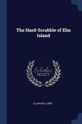 The Hard-Scrabble of ELM Island
