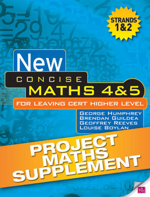 New Concise Maths 4 & 5 Project Maths Supplement: for Leaving Certificate Higher Level