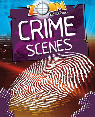 Zoom in On: Crime Scene Clues