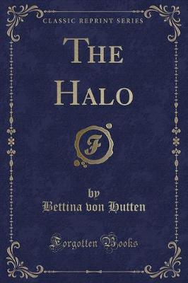 The Halo (Classic Reprint)
