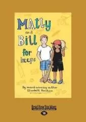 Matty and Bill for Keeps