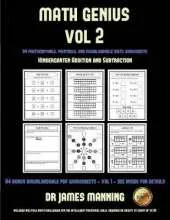 Kindergarten Addition and Subtraction (Math Genius Vol 2): This Book Is Designed for Preschool Teachers to Challenge More Able Preschool Students: Fully Copyable, Printable, and Downloadable