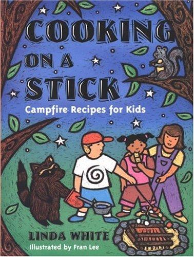 Cooking on a Stick: Campfire Recipes for Kids