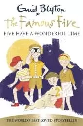 Famous Five: Five Have A Wonderful Time: Book 11