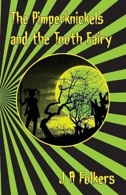 The Pimperknickels and the Tooth Fairy