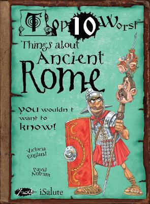Things About Ancient Rome: You Wouldn't Want To Know!