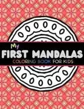 My first Mandalas Coloring Book For Kids: 35 Easy, Simple and big mandalas for your child!