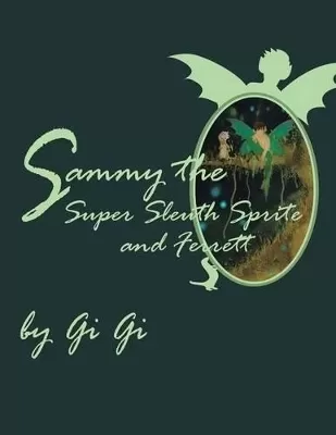 Sammy the Super Sleuth Sprite and Ferrett