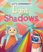 Light and Shadows: Let's Experiment!