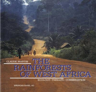 The Rainforests of West Africa: Ecology - Threats - Conservation