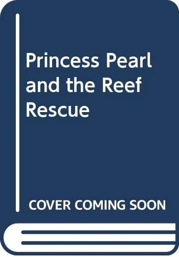 Princess Pearl and the Reef Rescue