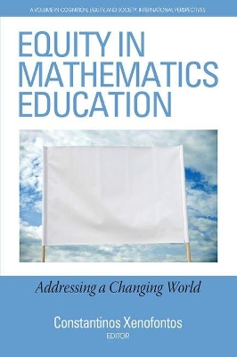 Equity in Mathematics Education: Addressing a Changing World