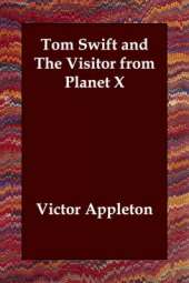 Tom Swift and The Visitor from Planet X