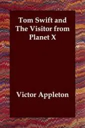 Tom Swift and The Visitor from Planet X