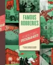 Famous Robberies: The World’s Most Spectacular Heists