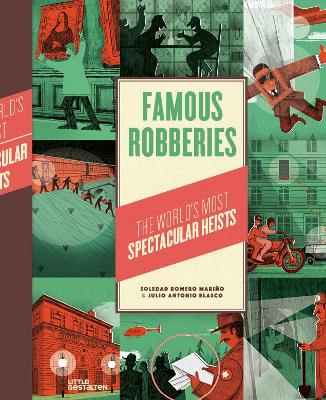 Famous Robberies: The World’s Most Spectacular Heists