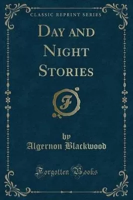 Day and Night Stories (Classic Reprint)