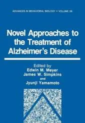 Novel Approaches to the Treatment of Alzheimer's Disease