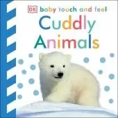 Baby Touch and Feel Cuddly Animals: An Interactive Snuggly Board Book