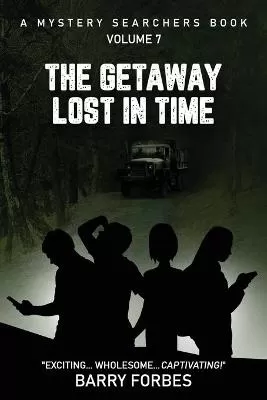 The Getaway Lost in Time: A Mystery Searchers Book