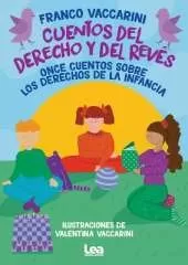 Cuentos del derecho y del reves: Once cuentos sobre los derechos de la infancia