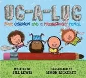 Ug-A-Lug: Four Cavemen and a Prehistoric Pencil