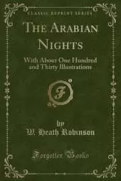 The Arabian Nights: With About One Hundred and Thirty Illustrations (Classic Reprint)