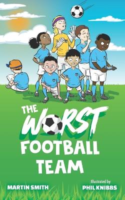 The Worst Football Team: (Funny football book for kids 5-8)