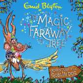 Adventure of the Goblin Dog: An exciting original prequel to The Magic Faraway Tree – now a major movie!