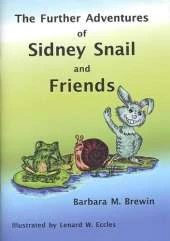 The Further Adventures of Sidney Snail and Friends