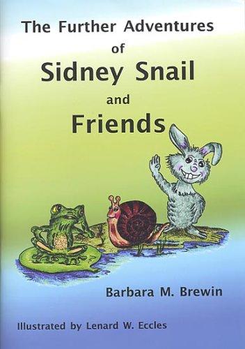 The Further Adventures of Sidney Snail and Friends