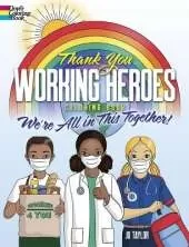 Thank You Working Heroes Coloring Book: We'Re All in This Together!: We'Re All in This Together