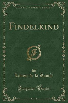 Findelkind (Classic Reprint)