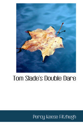 Tom Slade's Double Dare