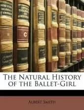 The Natural History of the Ballet-Girl
