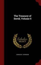 The Treasury of David; Volume 5