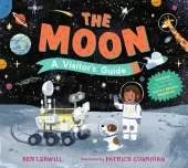 The Moon: A Visitor's Guide: An engaging non-fiction picture book full of fascinating questions and answers about our lunar neighbour, perfect for readers 7+