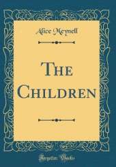 The Children (Classic Reprint)