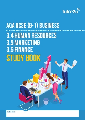 AQA GCSE Business 3.4-3.6 Study Book