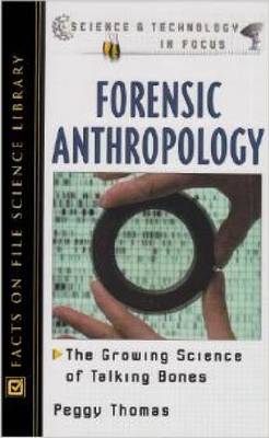 Forensic Anthropology: The Growing Science of Talking Bones