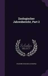 Zoologischer Jahresbericht, Part 2