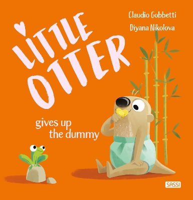 Little Otter Gives Up the Dummy