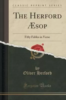 The Herford Aesop: Fifty Fables in Verse (Classic Reprint)