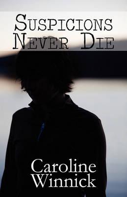 Suspicions Never Die