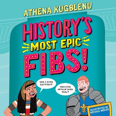 History's Most Epic Fibs: Discover the truth behind the world’s biggest historical whoppers